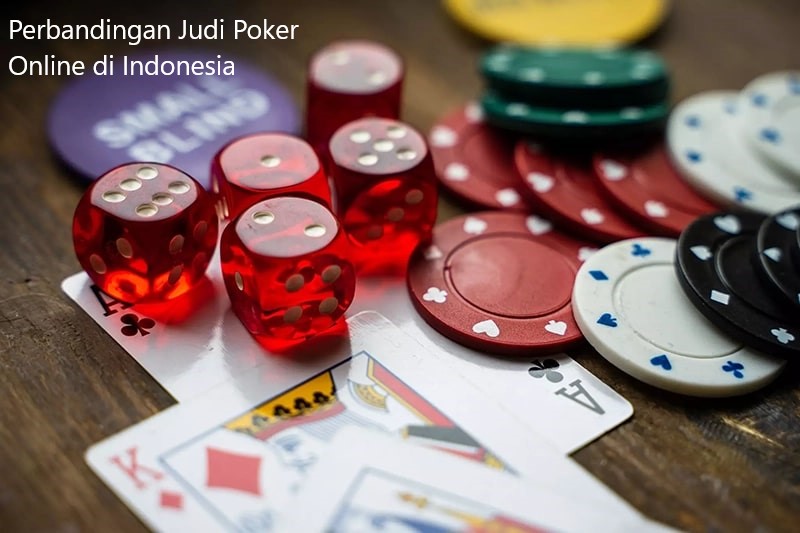 Inilah 3 Perbandingan Judi Poker Online di Indonesia